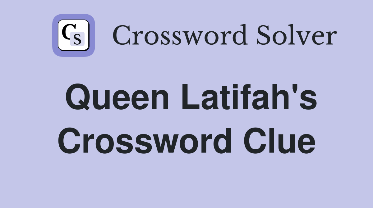 Queen Latifah s The Equalizer role Crossword Clue Answers